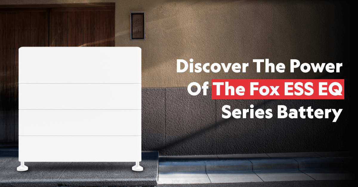 power of the foxess eq series battery