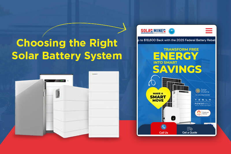 Choosing Right Solar Battery System for Your Australian Home